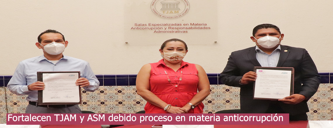 Fortalecen TJAM y ASM debido proceso en materia anticorrupción